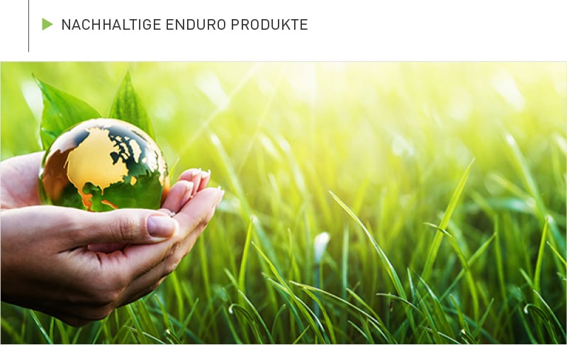 Nachhaltige ENDURO Produkte